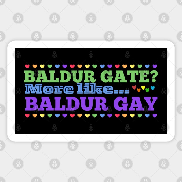 Baldur Gate? More like Baldur Gay Sticker by CursedContent